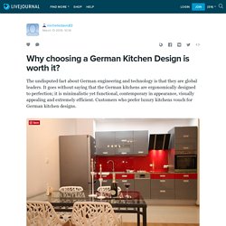 Why choosing a German Kitchen Design is worth it?