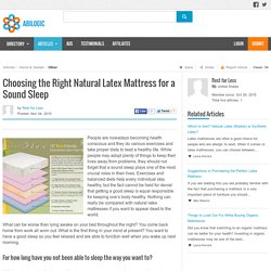 Natural Latex Mattress for a Better and Sound Sleep