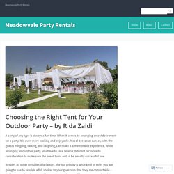 Choosing the Right Tent for Your Outdoor Party – by Rida Zaidi – Meadowvale Party Rentals