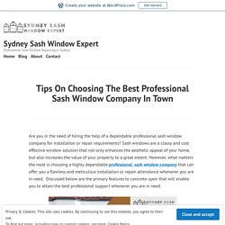 Tips On Choosing The Best Professional Sash Window Company In Town