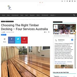 Choosing The Right Timber Decking – Four Services Australia - Xorlali.com