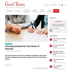 Choosing Someone for Your Power of Attorney - Good Times
