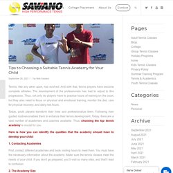 Tips to Choosing a Suitable Tennis Academy for Your Child – Saviano High Performance Tennis