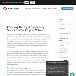 Choosing the Right Ultrasonic, Ground, Parking Sensor System for your Vehicle