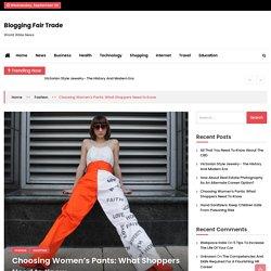 Choosing Women's Pants: What Shoppers Need to Know