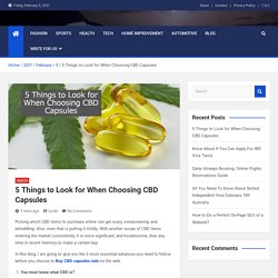 5 Things to Look for When Choosing CBD Capsules