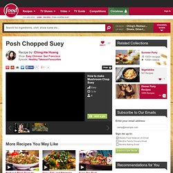 Posh Chopped Suey Recipe by Ching-He Huang