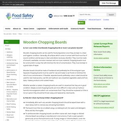 FSAI - Wooden Chopping Boards - Q. Can I use timber (hardwood) chopping boards or must I use plastic boards?