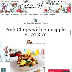 Pork Chops with Pineapple Fried Rice