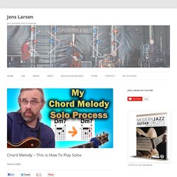 Chord Melody - This is How To Play Solos - Jens Larsen