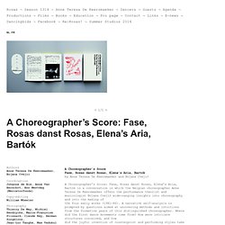 A Choreographer’s Score: Fase, Rosas danst Rosas, Elena’s Aria, Bartók