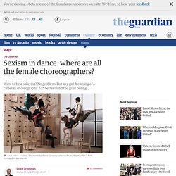 Sexism in dance: where are all the female choreographers?