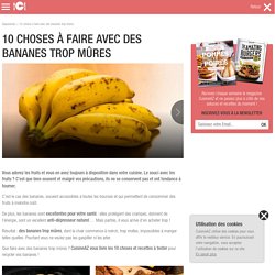 10 choses à faire avec des bananes trop mûres