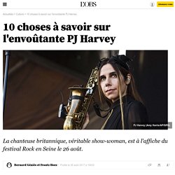 10 choses à savoir sur l'envoûtante PJ Harvey