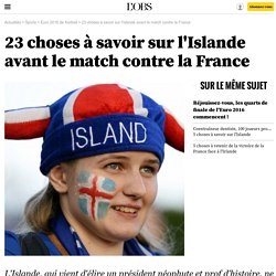 23 choses à savoir sur l'Islande avant le match contre la France