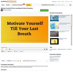 Motivate Yourself Till Your Last Breath