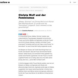 Christa Wolf und der Feminismus: Medea – Emanzipierte Frau oder scheiternde Heldin?