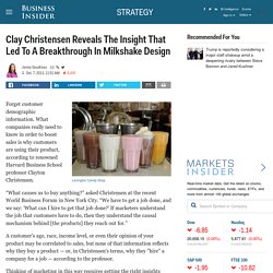 Clay Christensen Reveals The Insight That Led To A Breakthrough In Milkshake Design