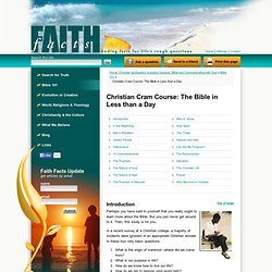 Christian Cram Course: The Bible in Less than a Day - Faith Facts