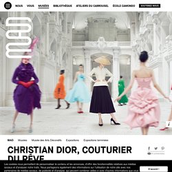 Christian Dior, couturier du rêve - du 5 juillet 2017 au 7 janvier 2018