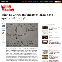 What do Christian fundamentalists have against set theory?