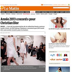 MODE: Année 2013 «record» pour Christian Dior - News Loisirs: Mode, Beauté