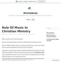 Role Of Music In Christian Ministry – Divinebuzz