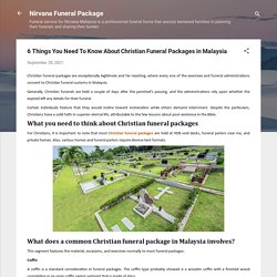 6 Things You Need To Know About Christian Funeral Packages in Malaysia