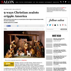 9 ways Christian zealots cripple America