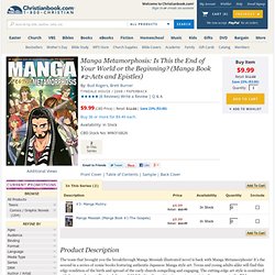 Manga Metamorphosis: Is This the End of Your World or the Beginning? (Manga Book #2-Acts and Epistles): Bud Rogers, Brett Burner: 9781414316826