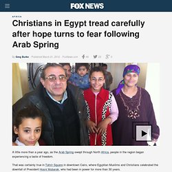 Christians in Egypt tread carefully after hope turns to fear following Arab Spring