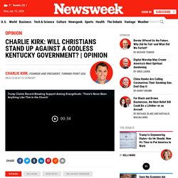 Charlie Kirk: Will Christians Stand Up Against a Godless Kentucky Government?