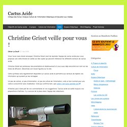 Christine Griset veille pour vous !