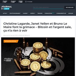 Christine Lagarde, Janet Yellen et Bruno Le Maire font la grimace - Bitcoin et l'argent sale, ça n'a rien à voir