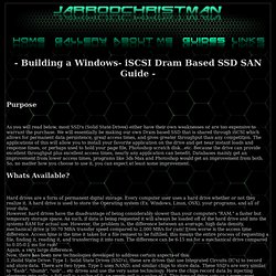 Jarrod Christman - Building a Windows- iSCSI Dram Based SSD SAN Guide Using Starwind