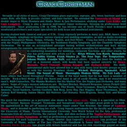 About Craig Christman:  Musical training, interests and pursuits