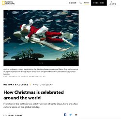 How Christmas is celebrated around the world