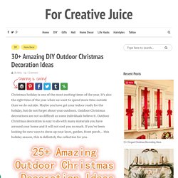 30+ Amazing DIY Outdoor Christmas Decoration Ideas - For Creative Juice