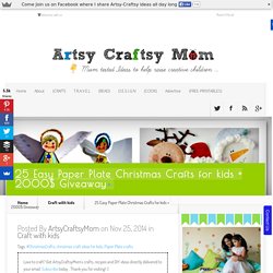 25 Easy Paper Plate Christmas Crafts for kids + 2000$ Giveaway - Artsy Crafts...