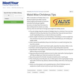 Waist Wise Christmas Tips - Fitness Industry My How To Articles By Alive Personal Training