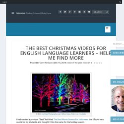 The Best Christmas Videos For English Language Learners – Help Me Find More