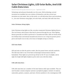 Solar Christmas Lights, LED Solar Bulbs, And USB Cable Data Lines
