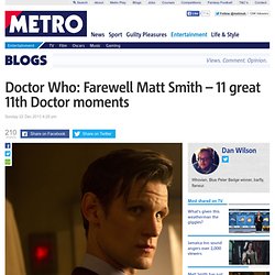 Doctor Who Christmas special 2013: Farewell Matt Smith – 11 great 11th Doctor moments