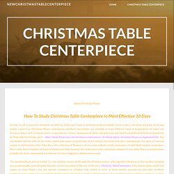 Christmas Table Centerpiece – newchristmastablecenterpiece