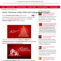 Christmas wishes 2014 and Christmas greetings 2014