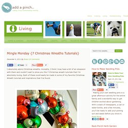 Mingle Monday {7 Christmas Wreaths Tutorials} - Living