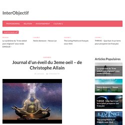 « Journal d’un éveil du 3ème oeil » de Christophe Allain