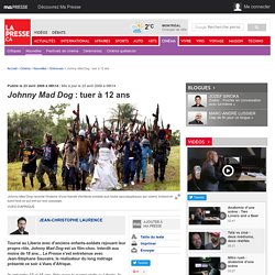 Johnny Mad Dog : tuer à 12 ans