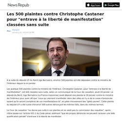 Les 500 plaintes contre Christophe Castaner pour "entrave à la liberté de manifestation" classées sans suite