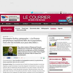 Christophe Guilluy, géographe : « La France périphérique représente 60% de la population, mais elle est invisible aux yeux des élites »
